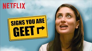 Signs You Are Geet From Jab We Met | Kareena Kapoor | Netflix India