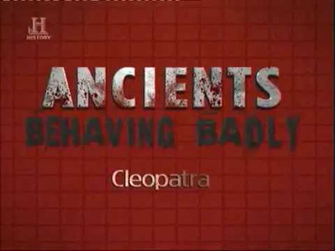Ancients Behaving Badly:  Cleopatra