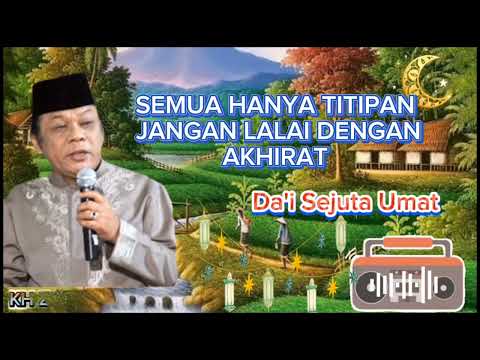 JANGAN LALAI JANGAN SOMBONG‼️ Karena itu semua HANYA TITIPAN ALLAH. Ceramah KH zainudin Mz