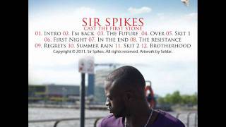Sir Spikes Ft Joey Claris - Over (Cast The First Stone mixtape) track 4