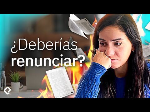 Cuándo vale la pena (o no) renunciar a tu trabajo