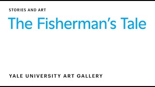 The Fisherman’s Tale