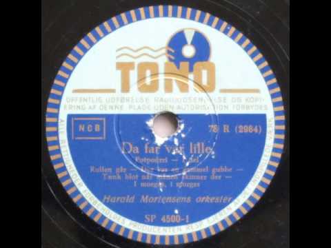 Da Far var lille, Potpourri - Harald Mortensen 1947