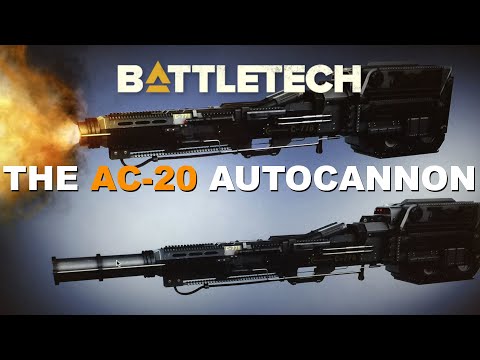 BATTLETECH: The AC20 Autocannon