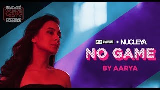 AIB : No Game by Aarya [Official Music Video] | #BacardiHousePartySessions