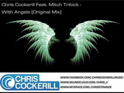Chris Cockerill Feat. Mitch Tribick - With Angels (Original Mix)