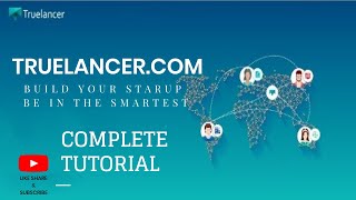 Truelancer Full Tutorial Create Account, Setup, SendProposal,Withdraw Money, Contest, Rating (Hindi)