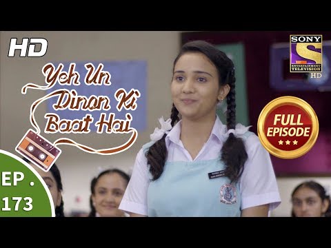 Yeh Un Dinon Ki Baat Hai - Ep 173 - Full Episode - 3rd May, 2018