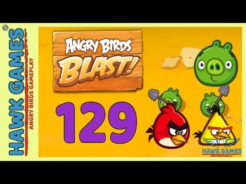 Angry Birds Blast 💥 Level 129 Hard - 3 Stars Walkthrough, No Boosters