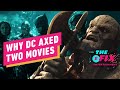 DC’s Film Strategy Makes No Sense - IGN The Fix: Entertainment