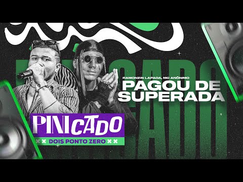 PAGOU DE SUPERADA - RAMONZIN LAPADA, MC ANÔNIMO