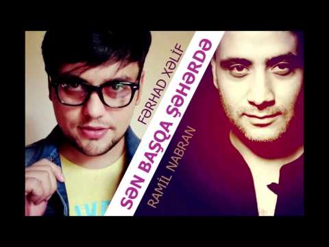Ramil Nabran ft Ferhad Xelif-Sen bashqa sheherde 2015  (Official Music Video)