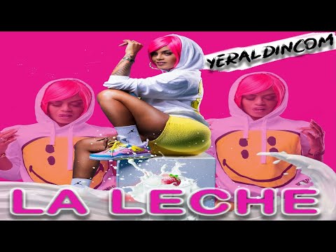 YERALDINCOM 🍑💦 LA LECHE 💦🍑 (VIDEO OFICIAL)