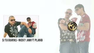 Si Tu Guayas - Nicky Jam Ft Plan B. (Salón de la fama)
