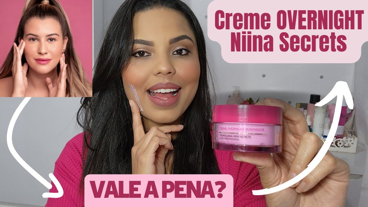 CREME OVERNIGHT RENOVADOR NIINA SECRETS com Eudora - POR DENISE MONTEIRO