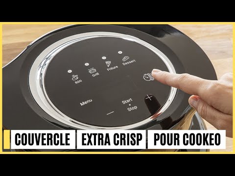 Test Couvercle Extra Crisp Cookeo : Mon Avis Après Usage