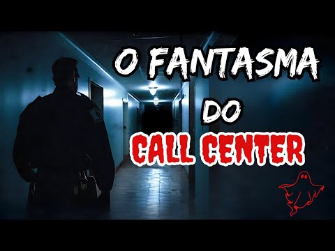 O FANTASMA DO CALL CENTER - HISTÓRIA DE TERROR SOBRENATURAL