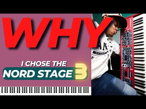 Why I Chose the Nord Stage 3