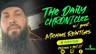 The Daily CHRONIClez w/ Mike Reintges by Deliciously Dope TV