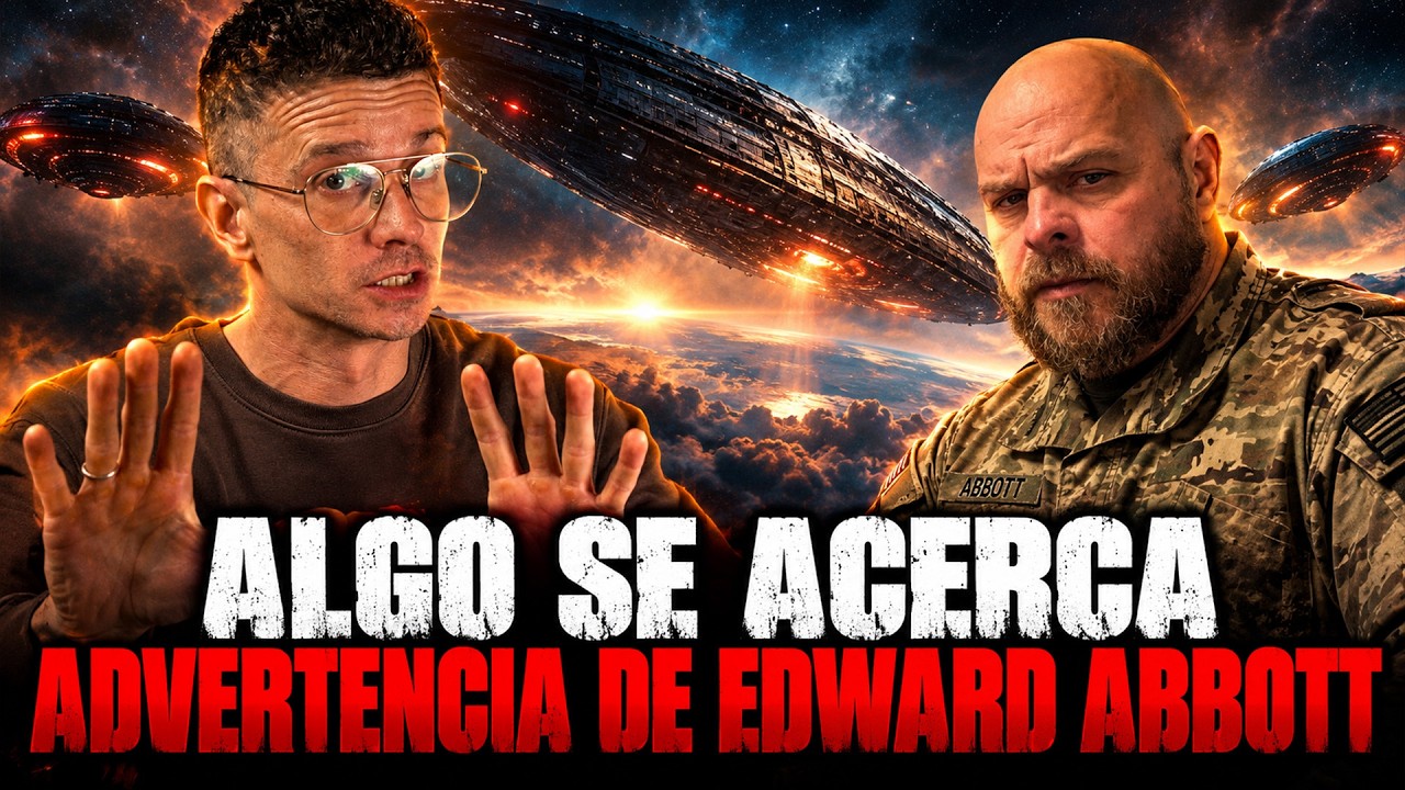 ¿QUÉ SE ACERCA A LA TIERRA? (TRES NAVES) La Advertencia de Edward Abbott