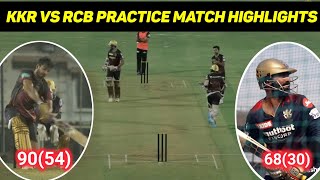 IPL 2022- KKR vs RCB practice match highlights || v.iyer Karthik batting