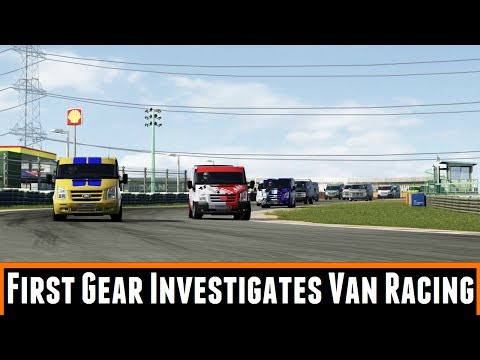 First Gear Investigates Van Racing