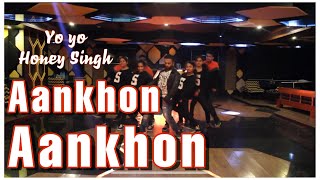 Yo Yo Honey Singh - Aankhon Aankhon By Cheatan's DANZA