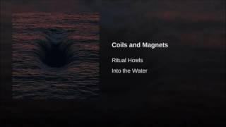 Ritual Howls - Coils and Magnets