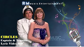 Circles - Captain &amp; Tennille ®Lyric Video HD