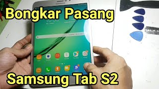 Samsung galaxy tab S2 SM-T719Y step by step disassembly atau cara bongkar membongkar Tablet Samsung