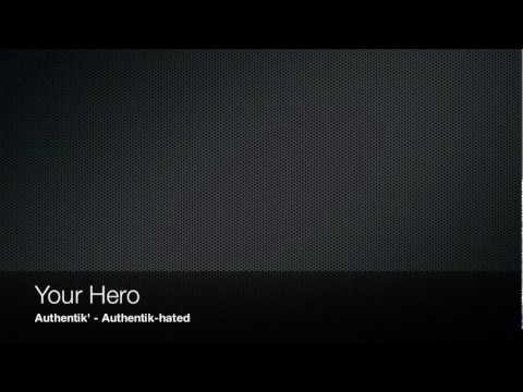 Authentik - Your Hero ( Official Mixtape )