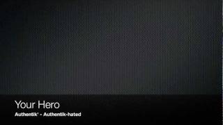Authentik - Your Hero ( Official Mixtape )