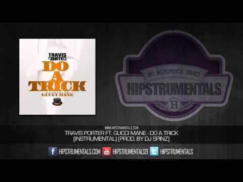 Travis Porter Ft. Gucci Mane - Do A Trick [Instrumental] (Prod. By DJ Spinz) + DOWNLOAD LINK