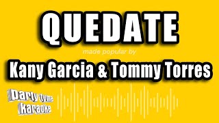 Kany Garcia &amp; Tommy Torres - Quedate (Versión Karaoke)