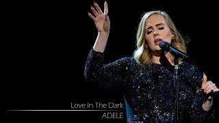 Adele - Love In The Dark