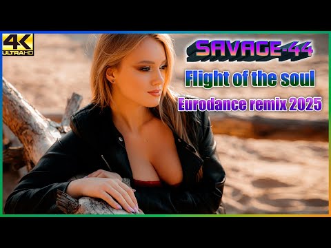 SAVAGE-44 - Flight of the soul (Eurodance remix 2025)