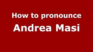 How to pronounce Andrea Masi