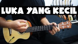 LUKA YANG KECIL -  Gloria Jessica (Chord Ukulele)