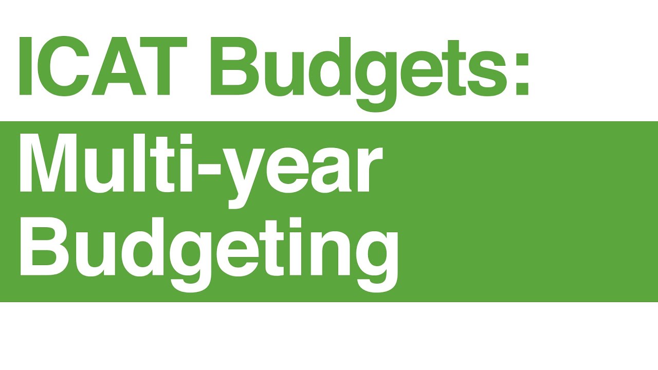 ICAT Budgets: Multi-year Budgeting