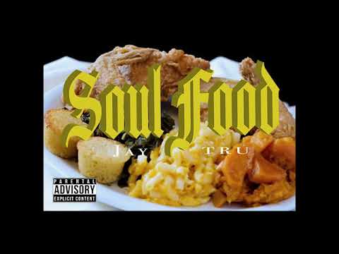 JayTRU - Soul Food Freestyle