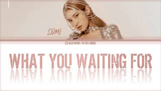 Download lagu SOMI (전 소미) - WHAT YOU WAITING FOR  [INDO SUB] || Lirik Terjemahan Indonesia mp3