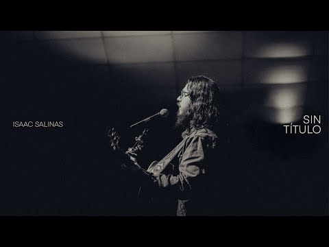Sin Título - Isaac Salinas [Live in Santiago] 