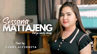 Download lagu Sessana Mattajeng||Vinny Alfionita||Cover Version mp3 Download lagu Sessana Mattajeng||Vinny Alfionita||Cover Version mp3