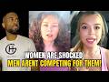 Women Are SHOCKED That Single Men Aren T Competing For Them Anymore In Modern Dating