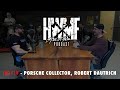 #119 - PORSCHE COLLECTOR, ROBERT DAUTRICH | HWMF Podcast