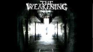 The Weakening - Blood Fuels the Destruction