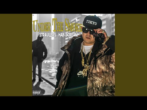 Under The Smoke (feat. HAB I SCREAM)