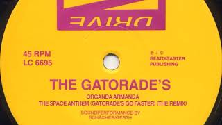 The Gatorade's: The Space Anthem (Gatorade's Go Faster) (The Remix)