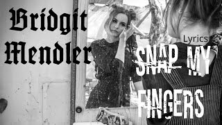 Bridgit Mendler - Snap My Fingers (Lyrics)