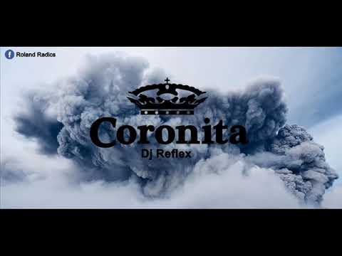 Coronita 2022 Meg Gyúlsz Mix (Dj Reflex)